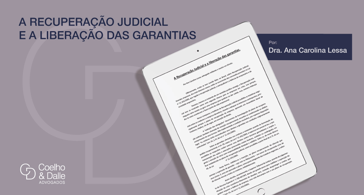 A Recuperação Judicial e a liberação das garantias - Coelho & Dalle Advogados