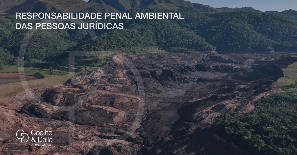 Responsabilidade penal ambiental das pessoas jurídicas - Coelho & Dalle